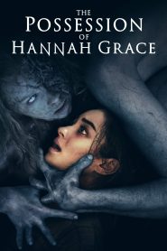 The Possession of Hannah Grace (2018) Hindi Dubbed WEB-DL 1080P – 720p – 480p Download & Online Watch