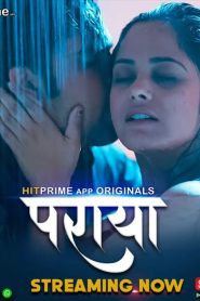 Paraya (2024) S01 Hindi HitPrime WEB-DL 1080p – 720p – 480p Download & Online Watch