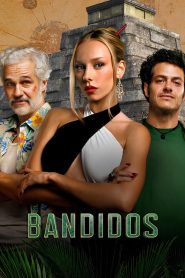 Bandidos (2024) S01 Complete Dual Audio [Hindi-English] WebRip 1080p – 720p – 480p Download & Online Watch